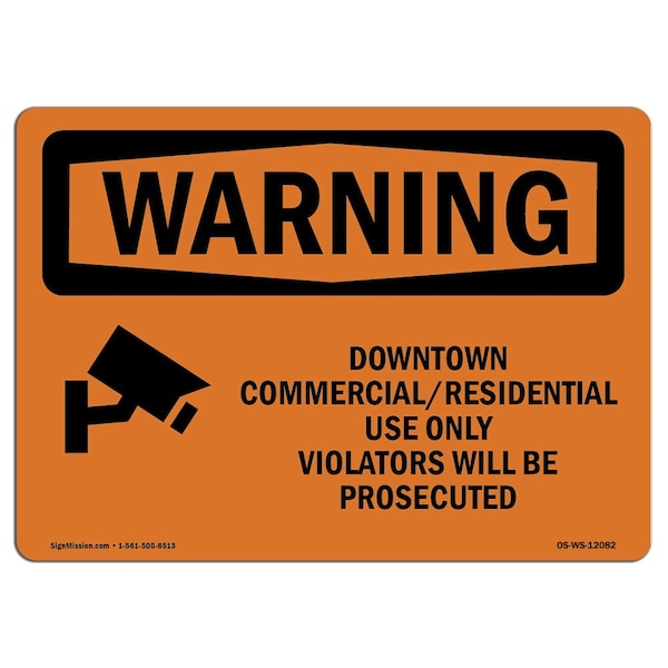 Safety Sign, OSHA WARNING, 18" Height, Rigid Plastic, Downtown CommercialResidential, Landscape